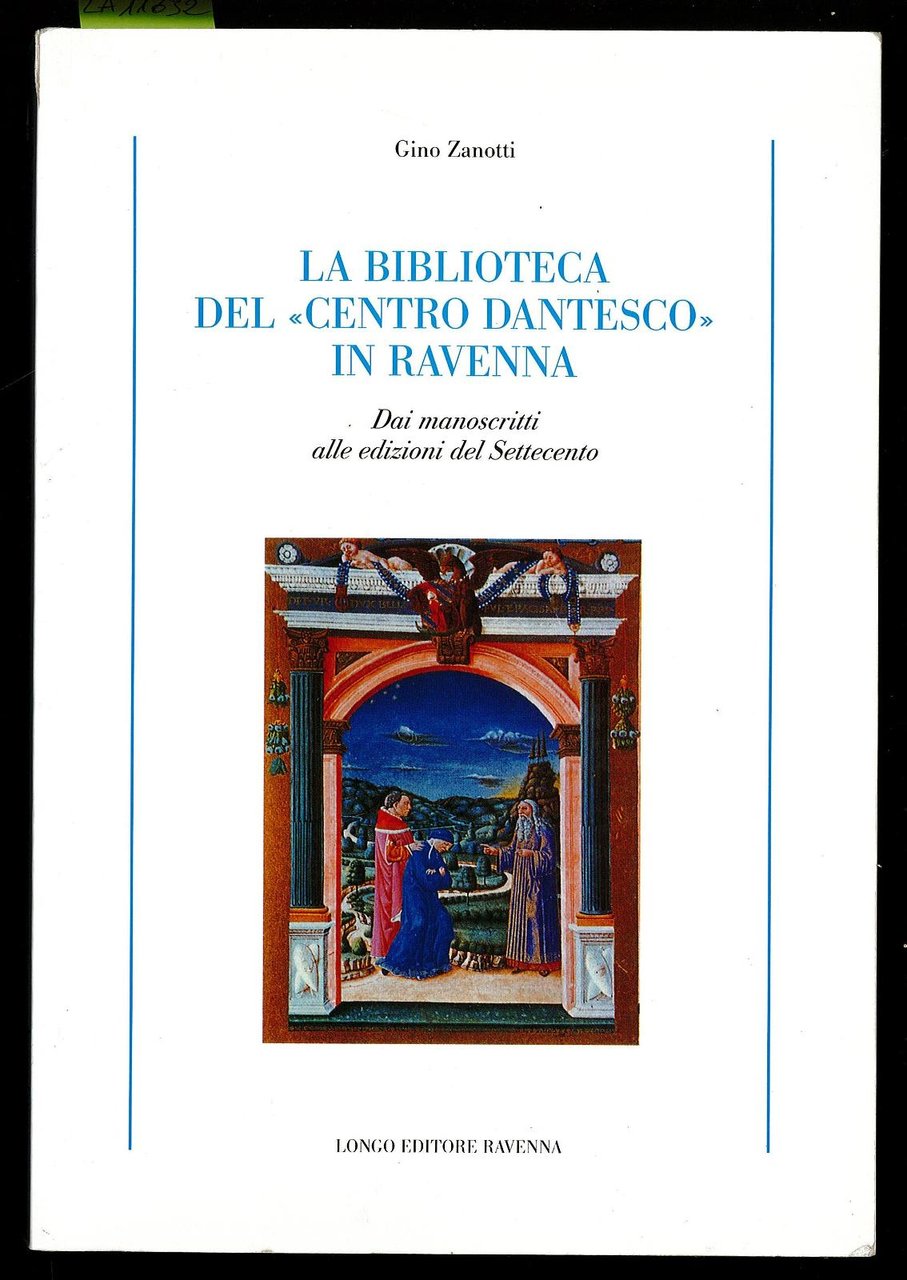 La biblioteca del «Centro dantesco» in Ravenna. Dai manoscritti alle …