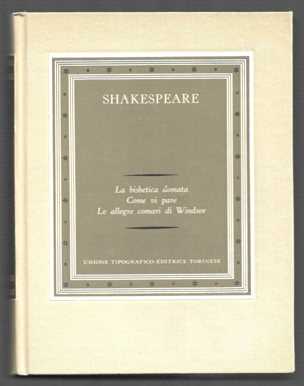 La bisbetica domata - Come vi pare - Le allegre …