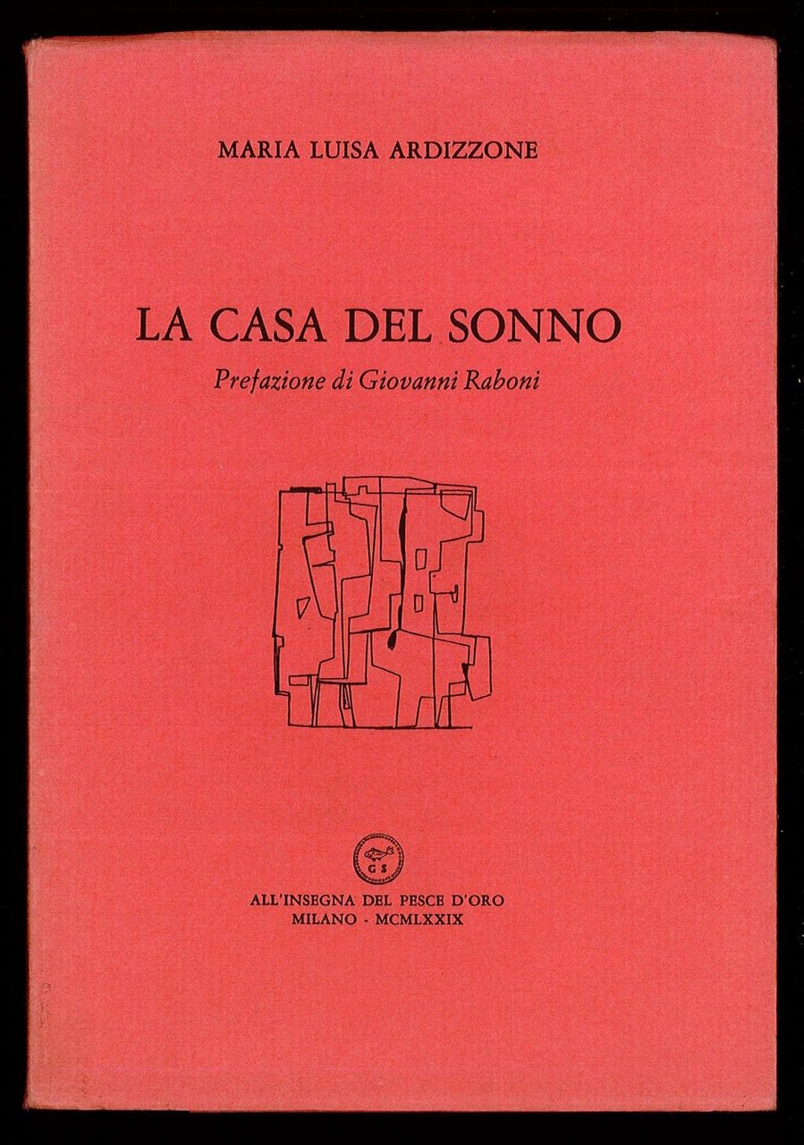 La casa del sonno. Prefazione di Giovanni Raboni