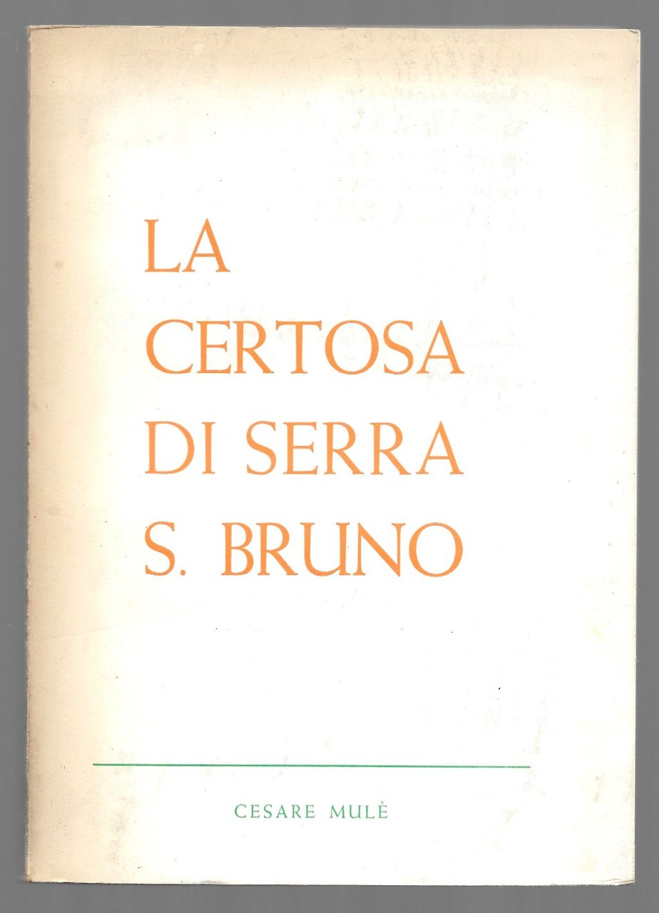 La certosa di Serra S. Bruno