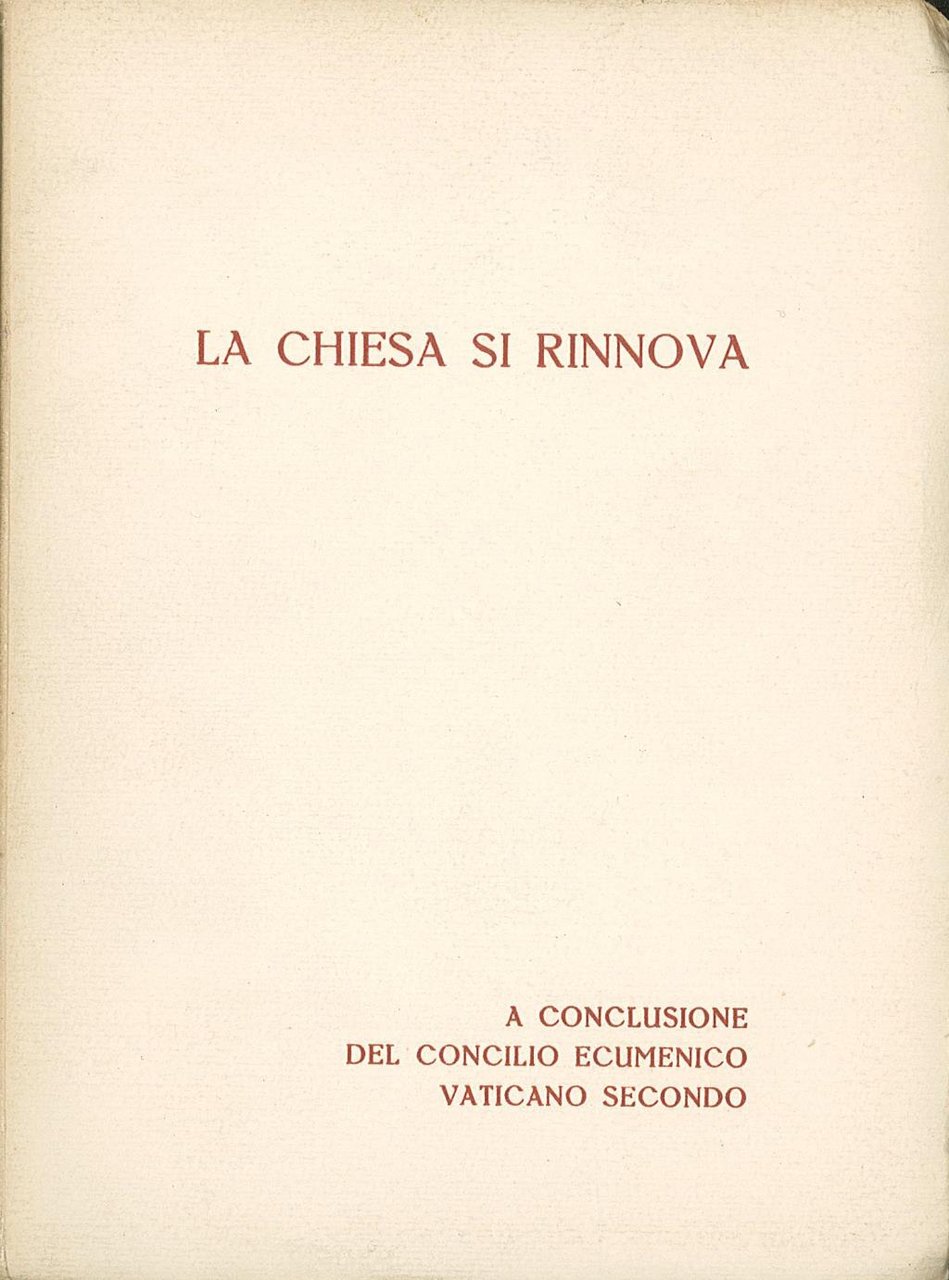La Chiesa si rinnova - A conclusione del Concilio Ecumenico …