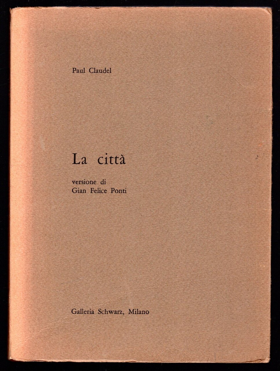 La città. Versione di Gian Felice Ponti