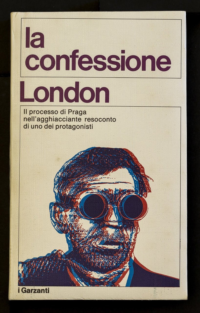 La confessione. Il processo di Praga nell'agghiacciante resoconto di uno …