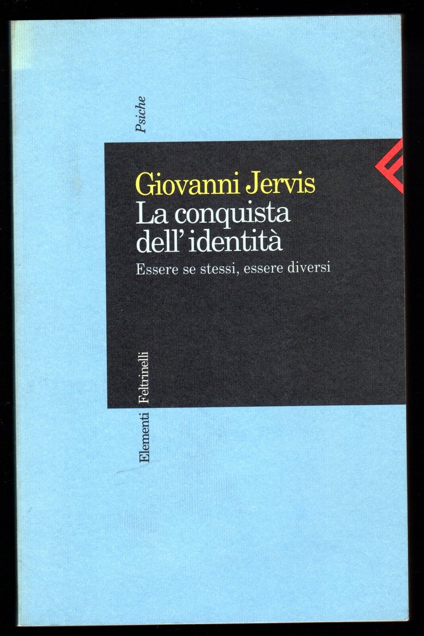 La conquista dell'identità. Essere se stessi, essere diversi