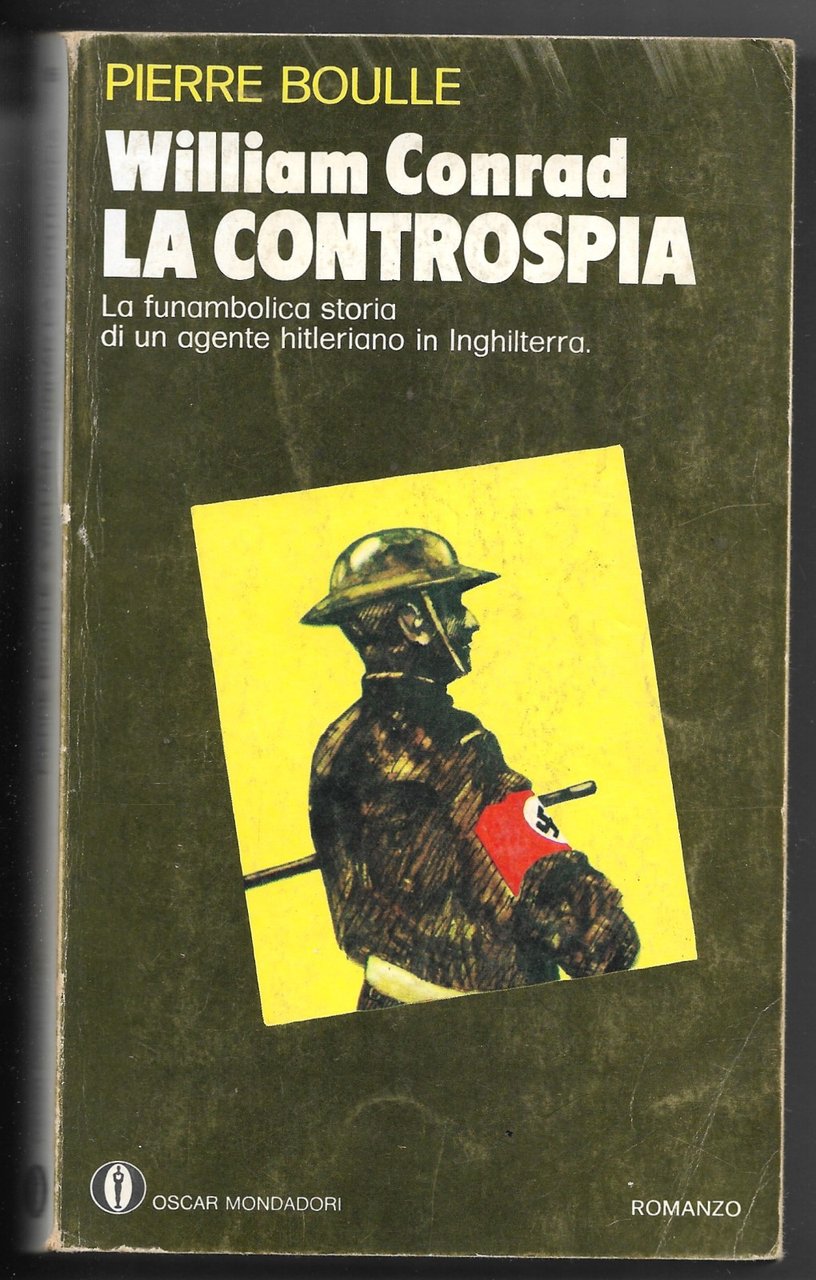 La controspia - La funambolica storia di un agente hitleriano …