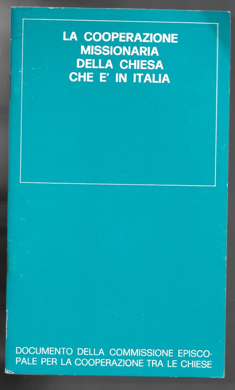 La cooperazione missionaria della chiesa che è in Italia