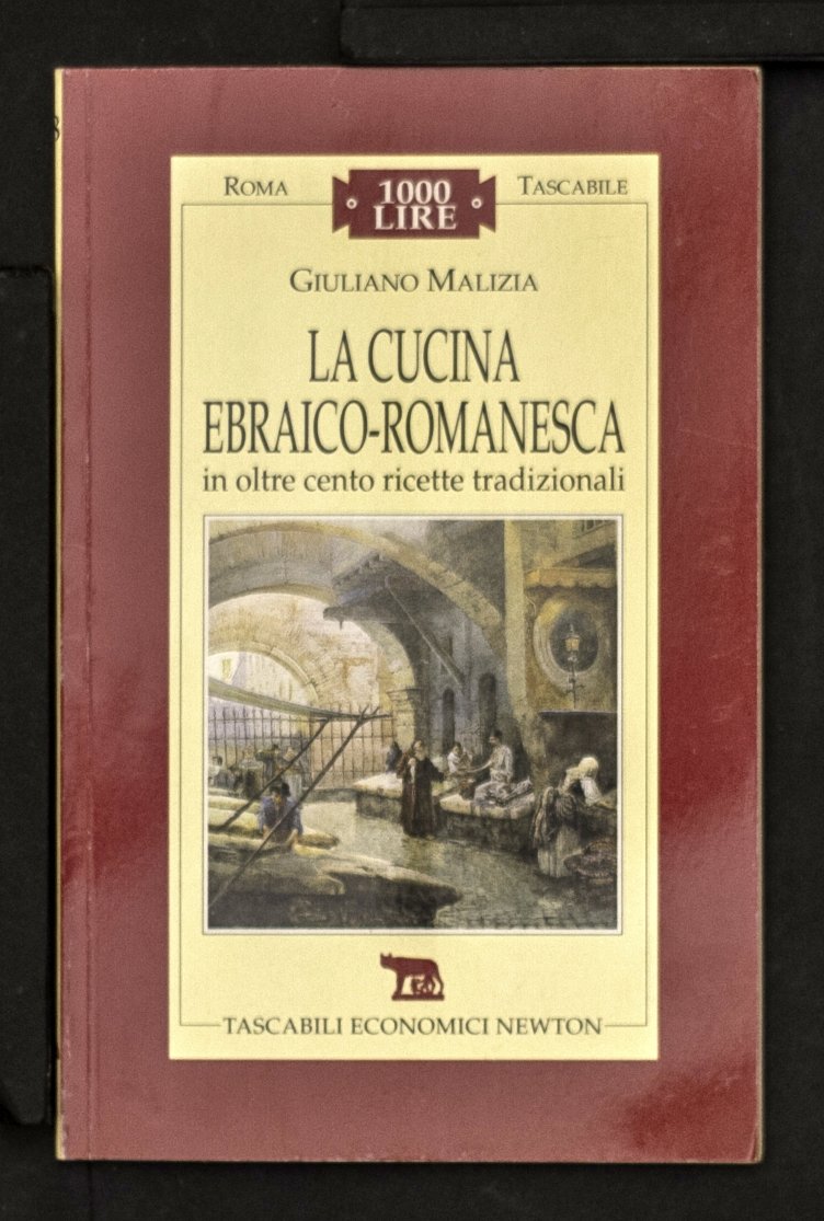 La cucina ebraico-romanesca in oltre cento ricette tradizionali
