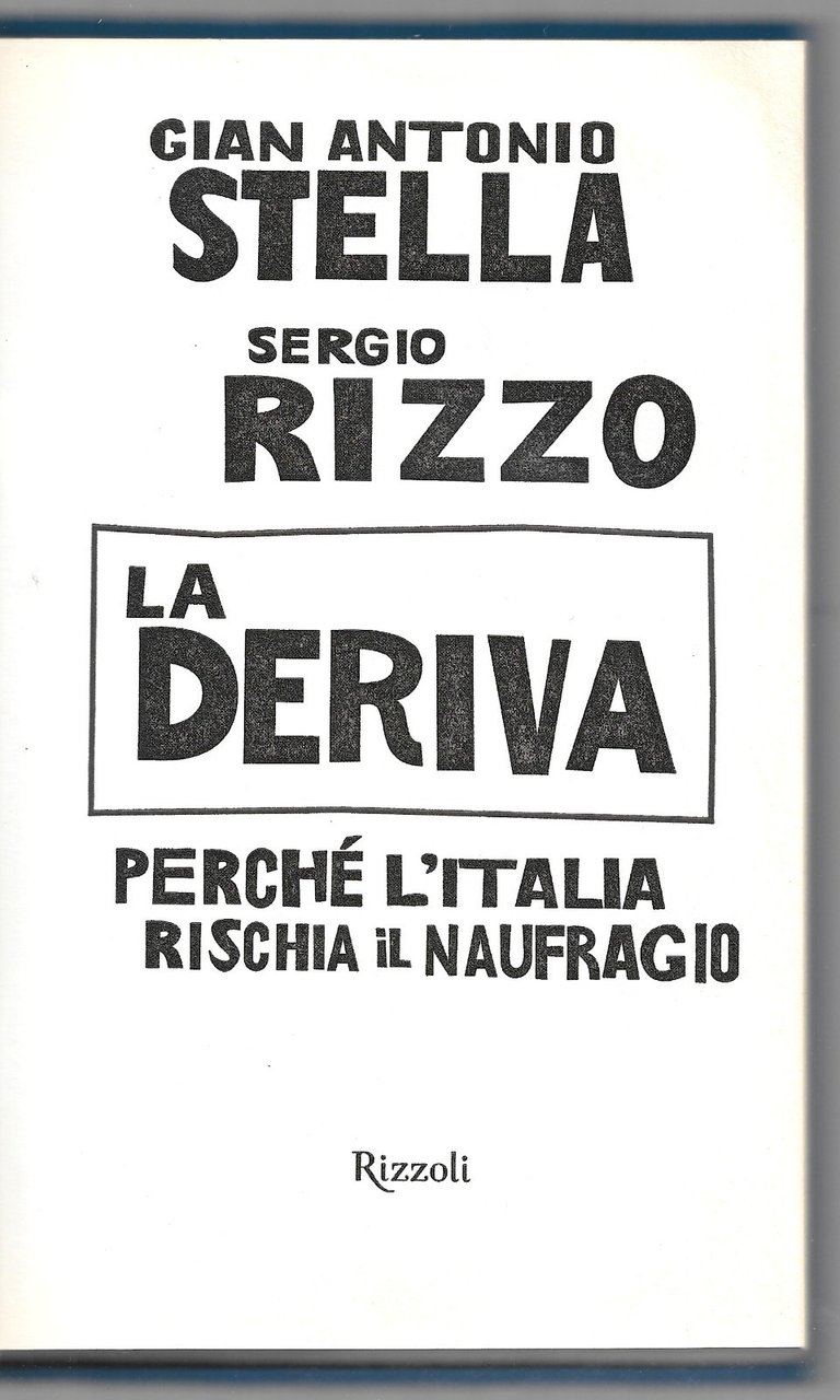 La deriva - Perchè l'Italia rischia un naufragio