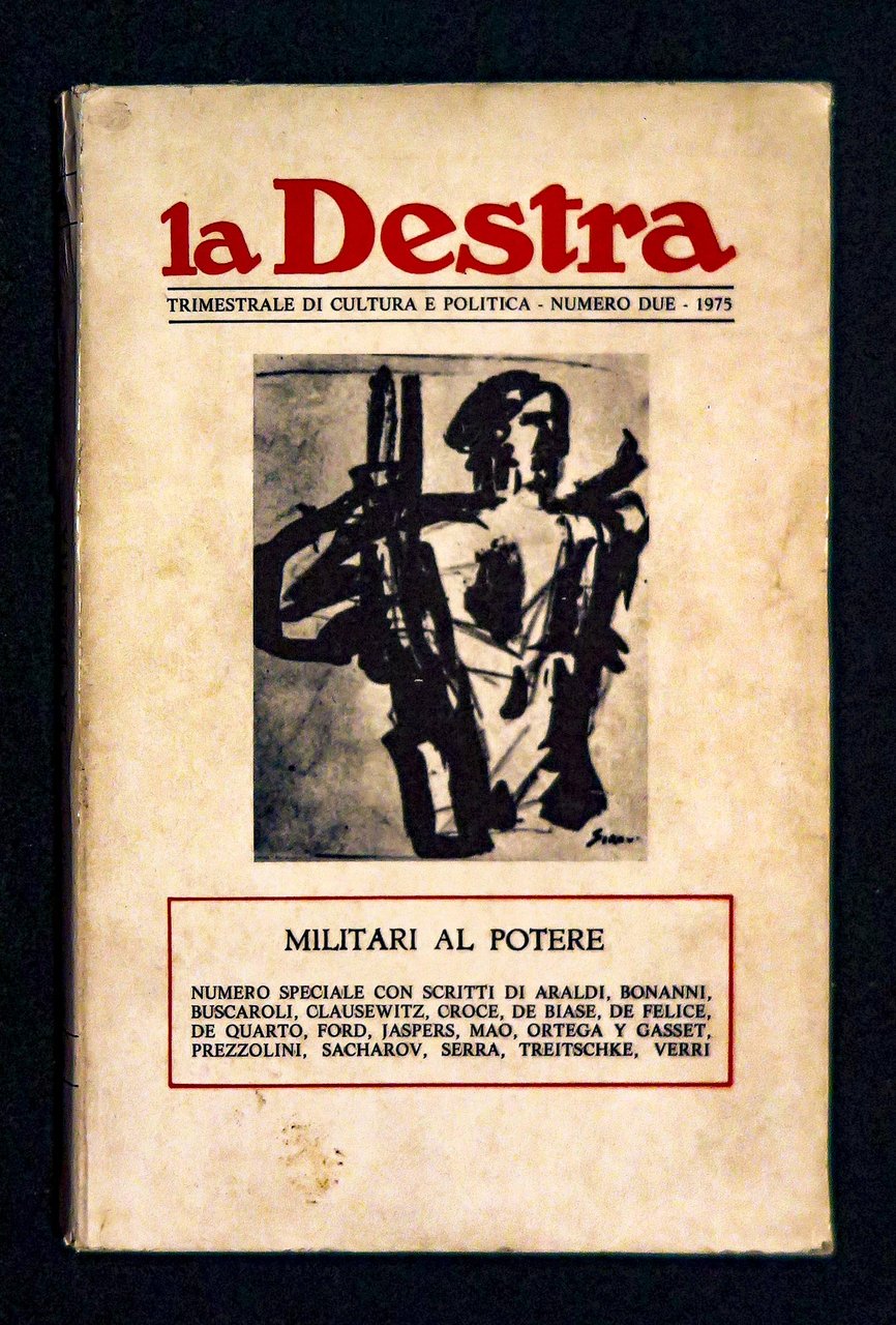 La Destra – Militari al potere