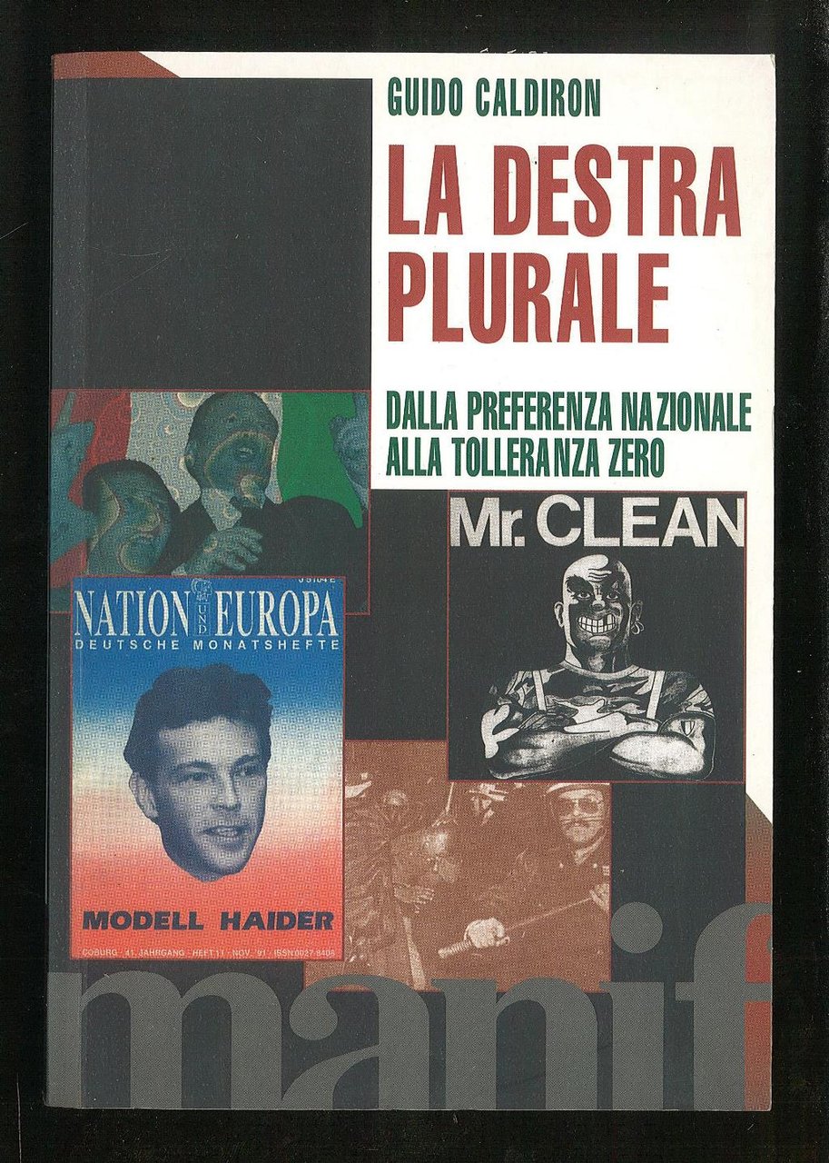 La destra plurale dalla preferenza nazionale alla tolleranza zero