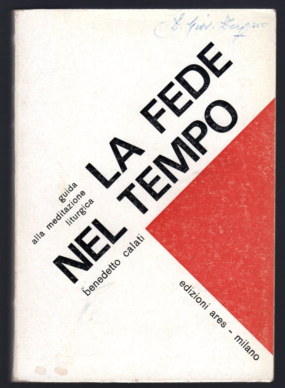 La fede nel tempo. Guida alla meditazione liturgica