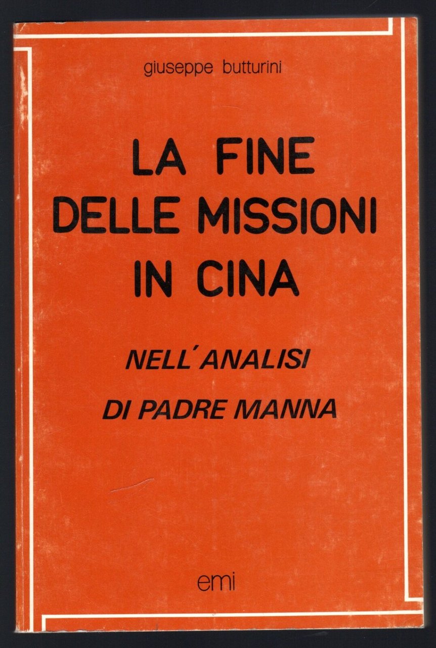 La fine delle missioni in Cina nell'analisi di Padre Manna