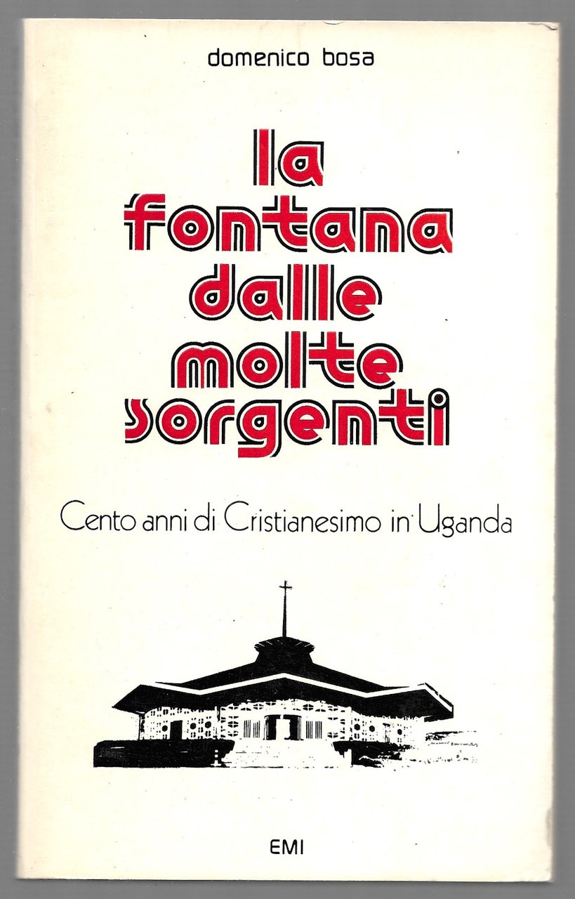 La fontana dalle molte sorgenti - Cento anni di Cristianesimo …