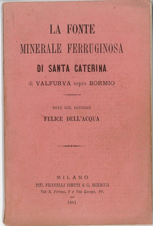 La Fonte Minerale Ferruginosa di Santa Caterina di Valfurva sopra Bormio