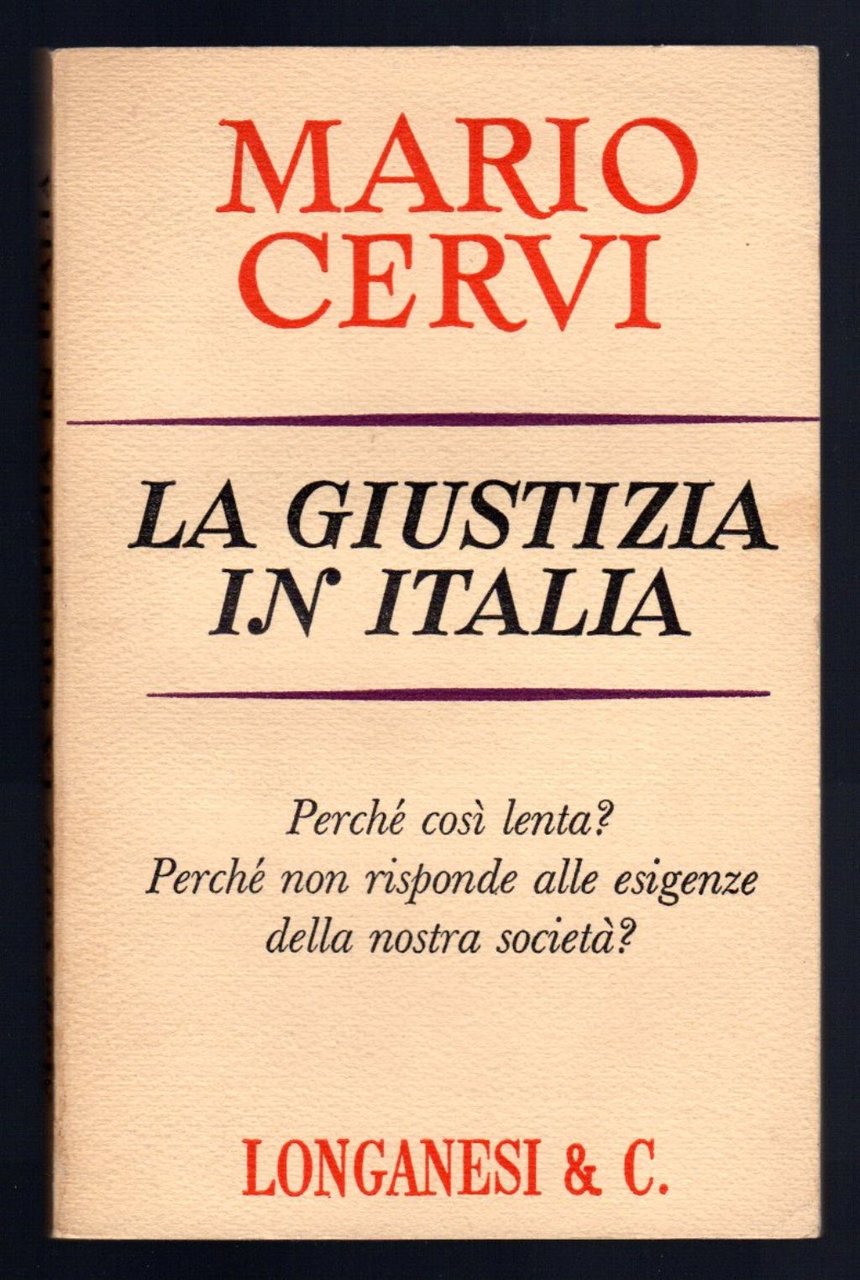 La giustizia in Italia. Perchè così lenta? Perchè non risponde …
