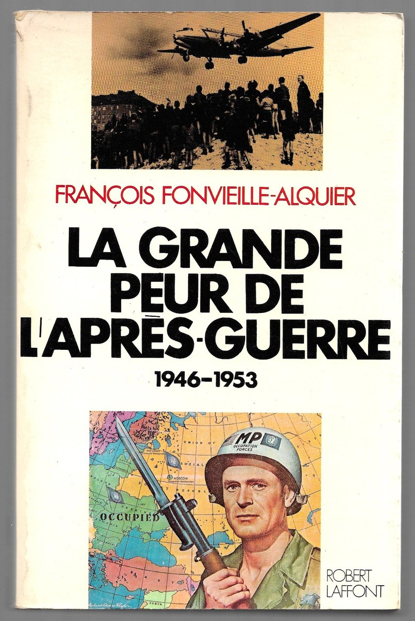 La grande peur de l'apres-guerre 1946-1953