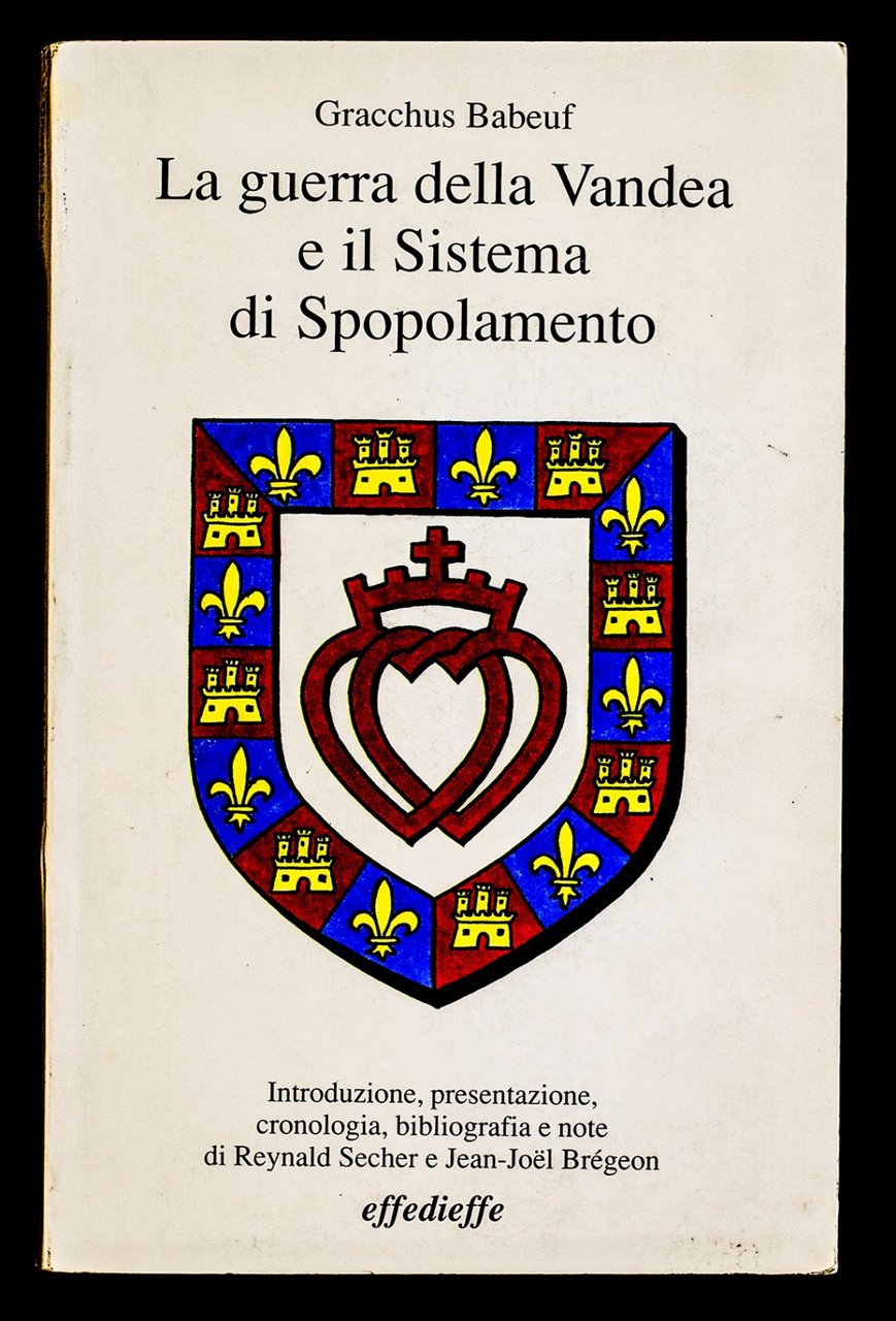 La guerra della Vandea e il Sistema di Spopolamento