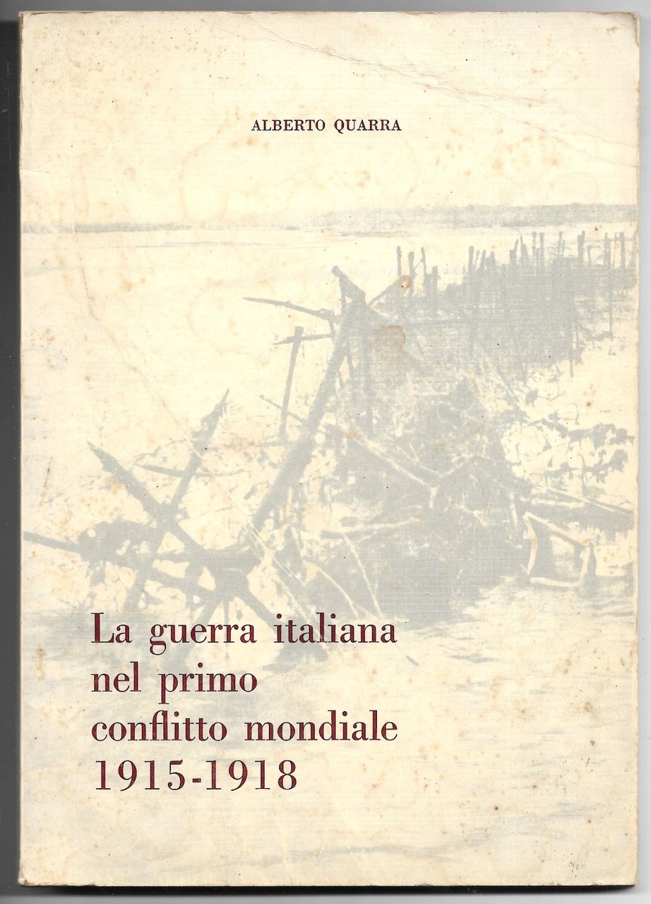 La guerra italiana nel primo conflitto mondiale 1915-1918