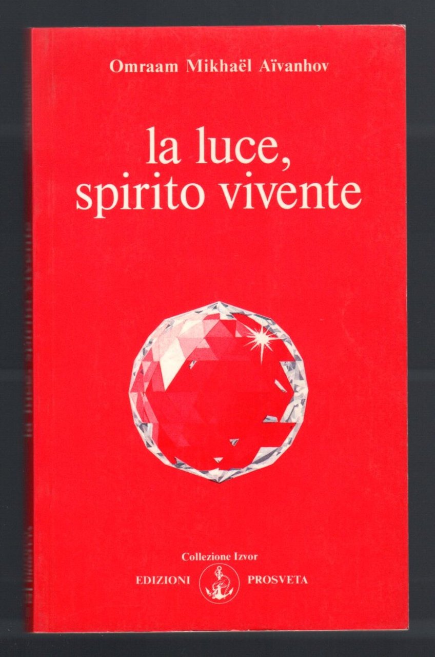 La luce, spirito vivente