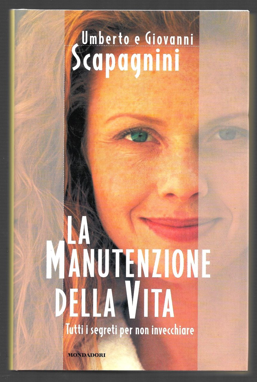 La manutenzione della vita - Tutti i segreti per non …