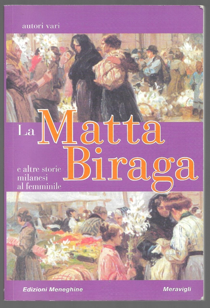 La Matta Biraga – E altre storie milanesi al femminile