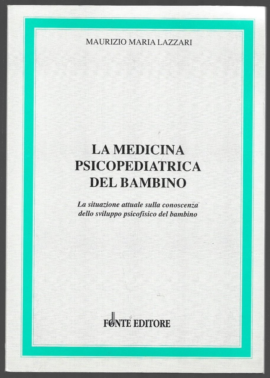 La medicina psicopediatrica del bambino - La situazione attuale dello …