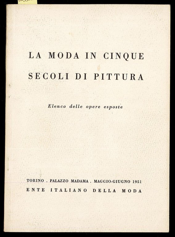 La moda in cinque secoli di pittura. Elenco delle opere esposte