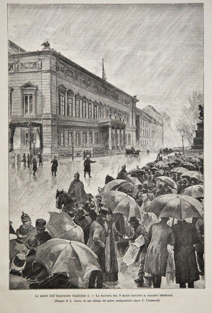 La morte dell’Imperatore Guglielmo I.- La mattina del 9 marzo …