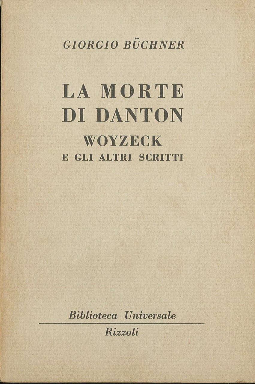 La morte di Danton - Woyzeck e gli altri scritti