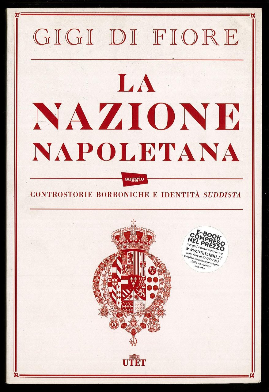 La nazione napoletana - Contro storie borboniche e identità suddista