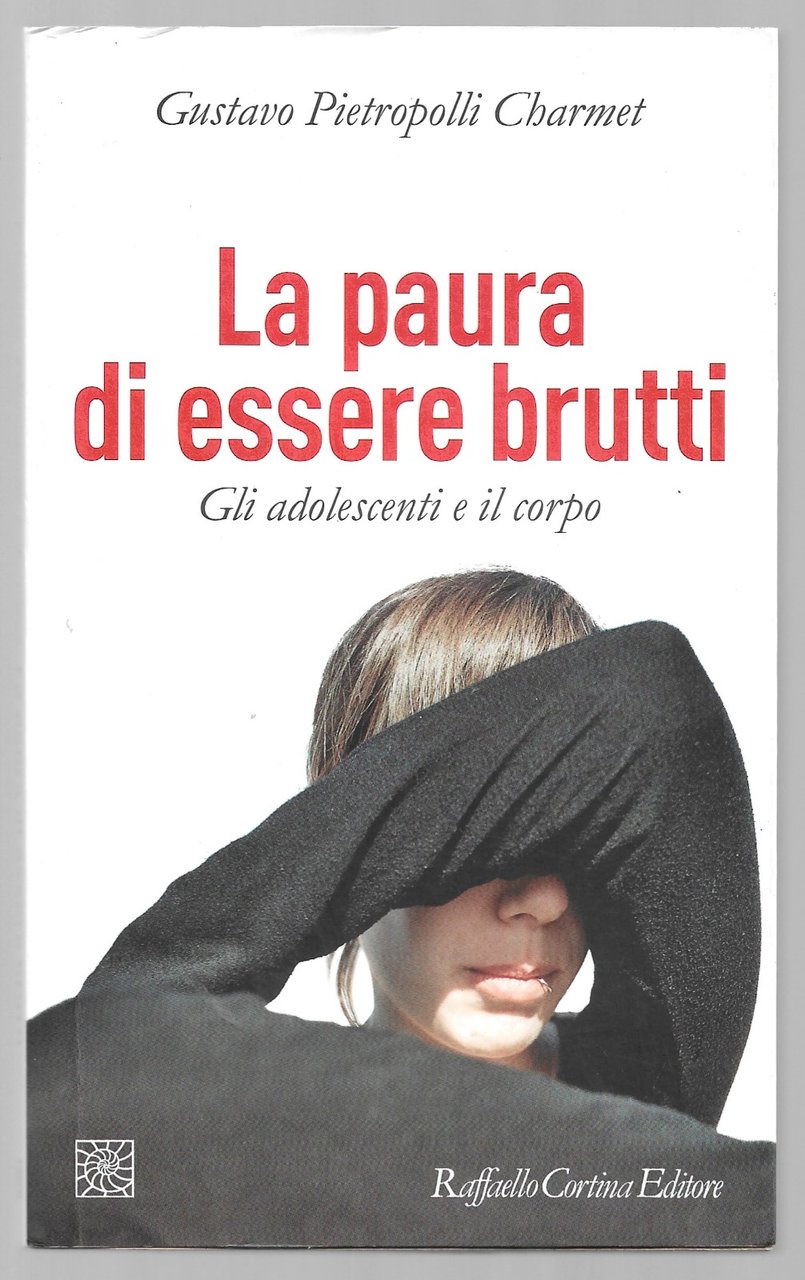 La paura di essere brutti - Gli adolescenti e il …