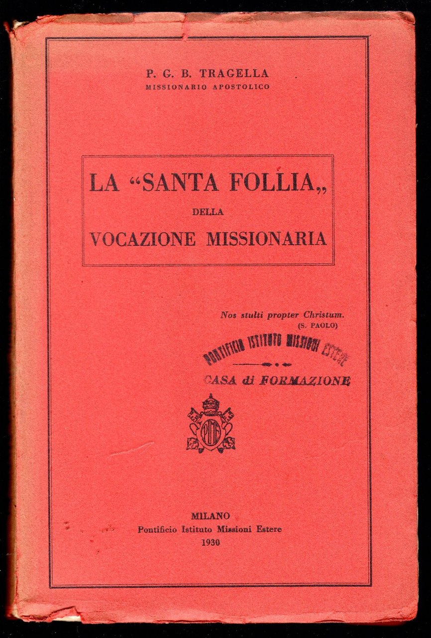 La "Santa Follia" della vocazione missionaria