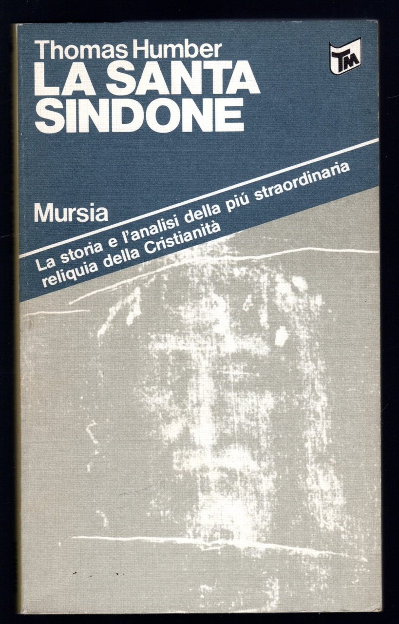 La Santa Sindone. La storia e l'analisi della più straordinaria …