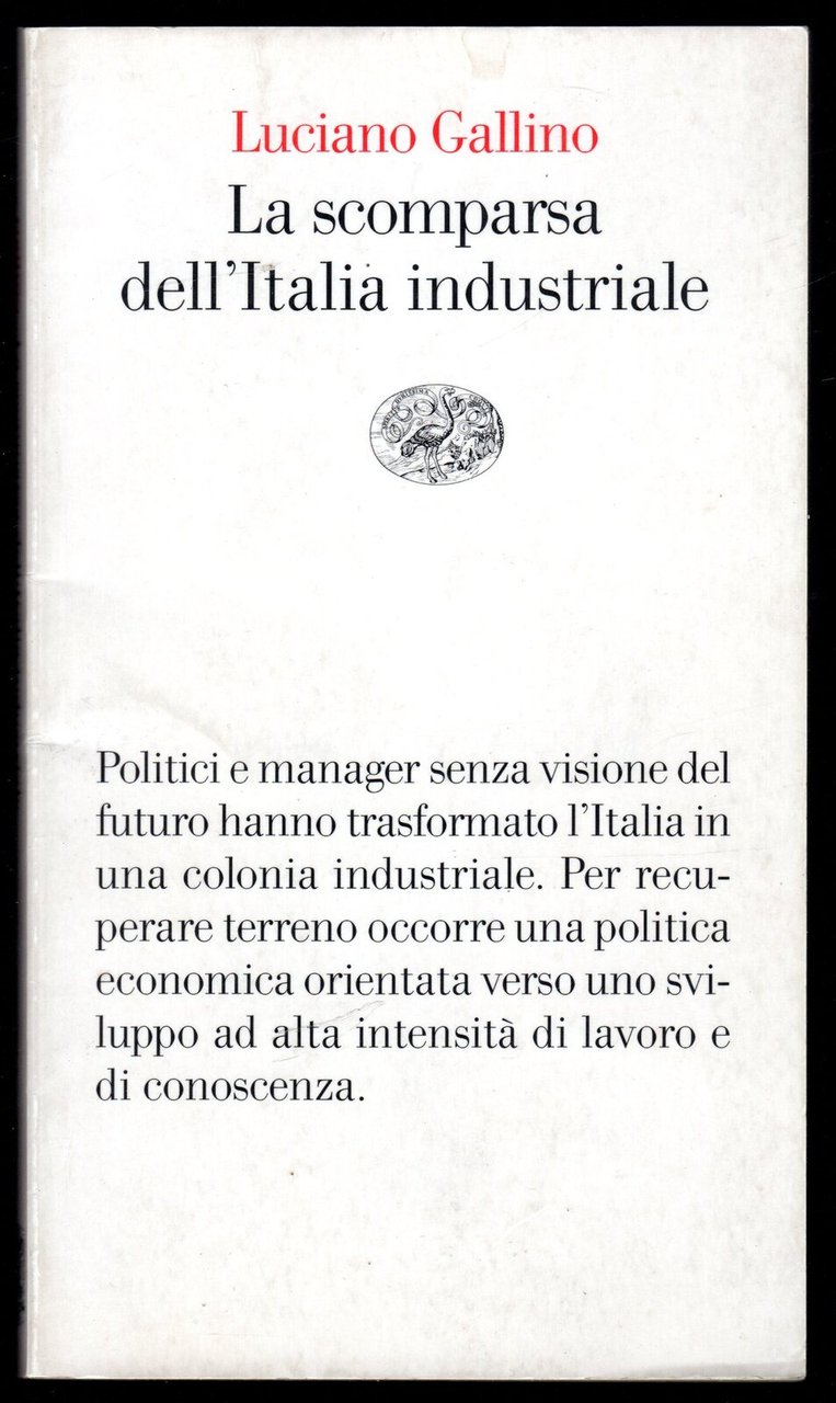 La scomparsa dell'Italia industriale