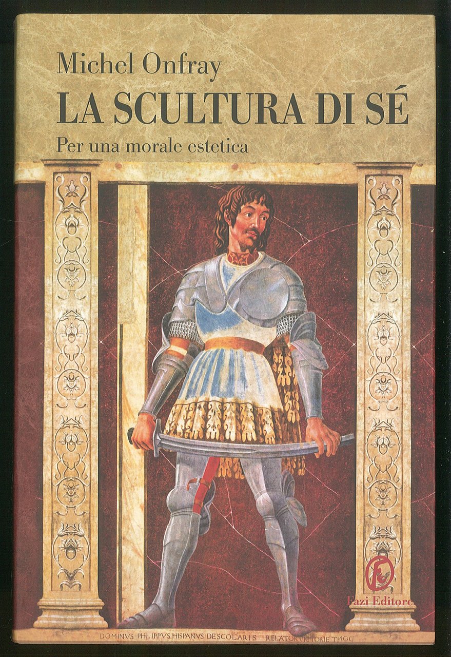 La scultura di sé. Per morale estetica