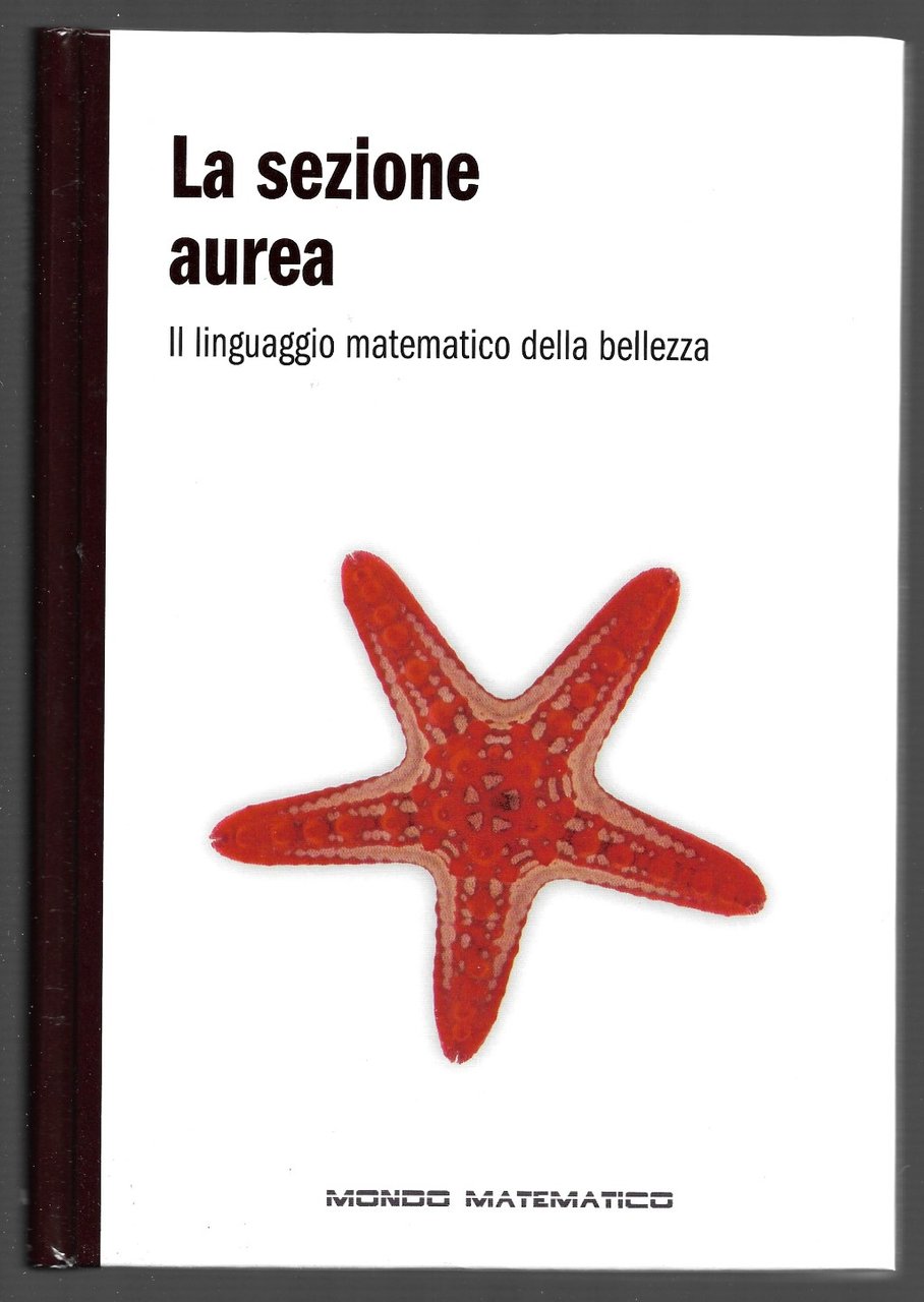 La sezione aurea - Il linguaggio matematico della bellezza