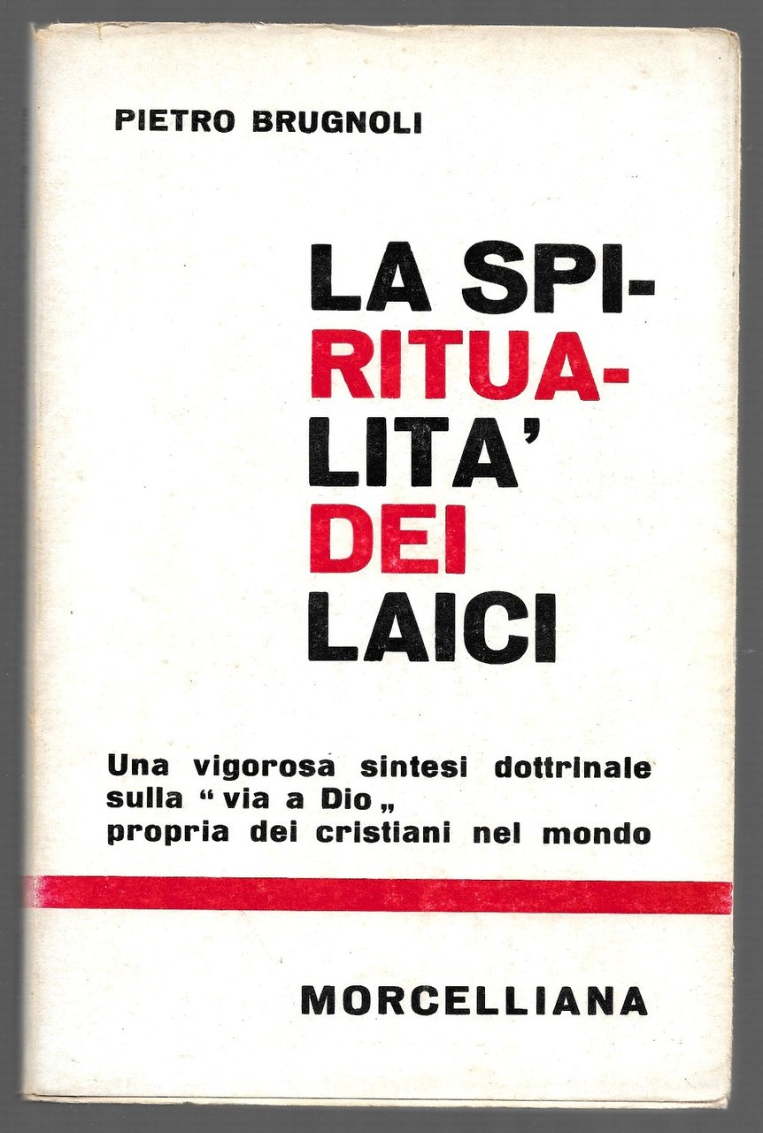 La spiritualità dei laici - Una vigorosa sintesi dottrinale sulla …