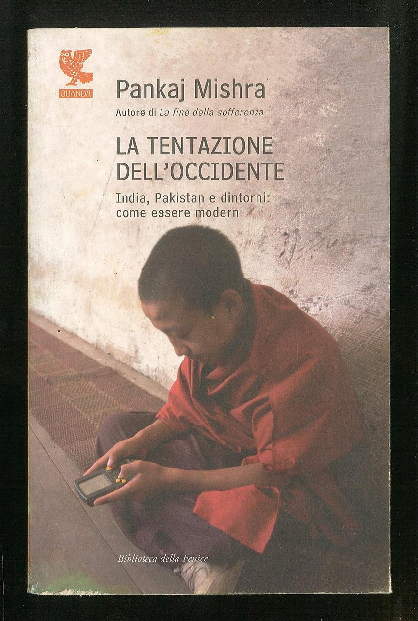 La tentazione dell'occidente – India, Pakistan e dintorni: come essere …