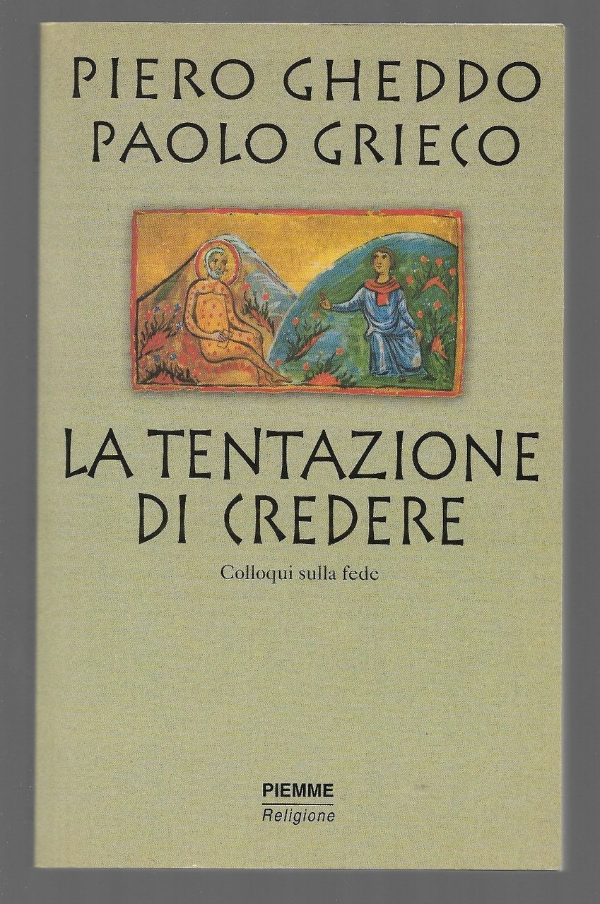 La tentazione di credere – Colloqui sulla fede