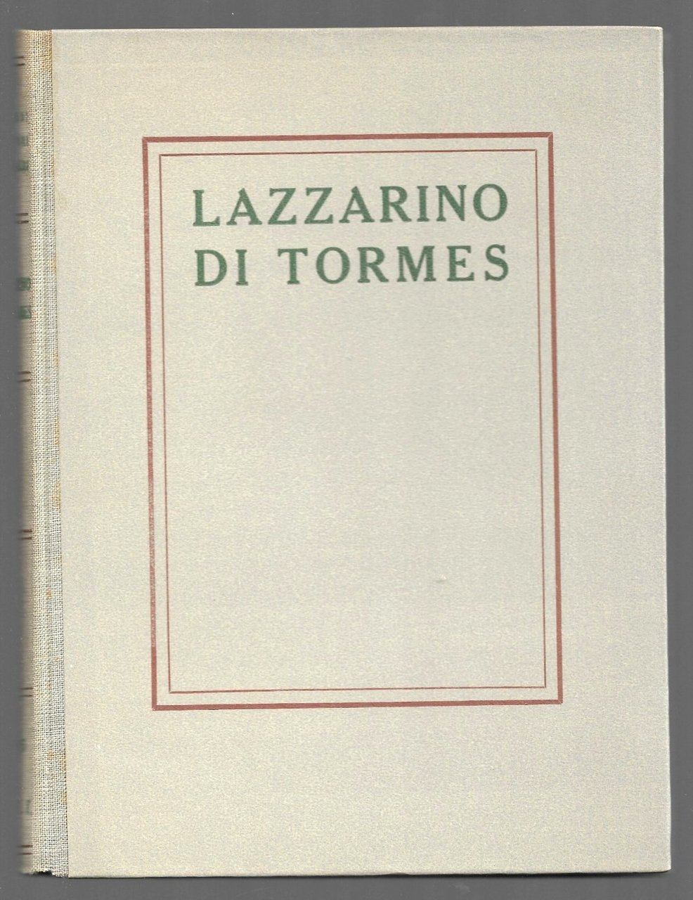 La vita di Lazzarino Di Tormes le sue fortune ed …