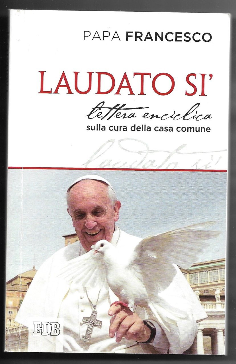 Laudati si' - Lettera enciclica sulla cura della casa comune