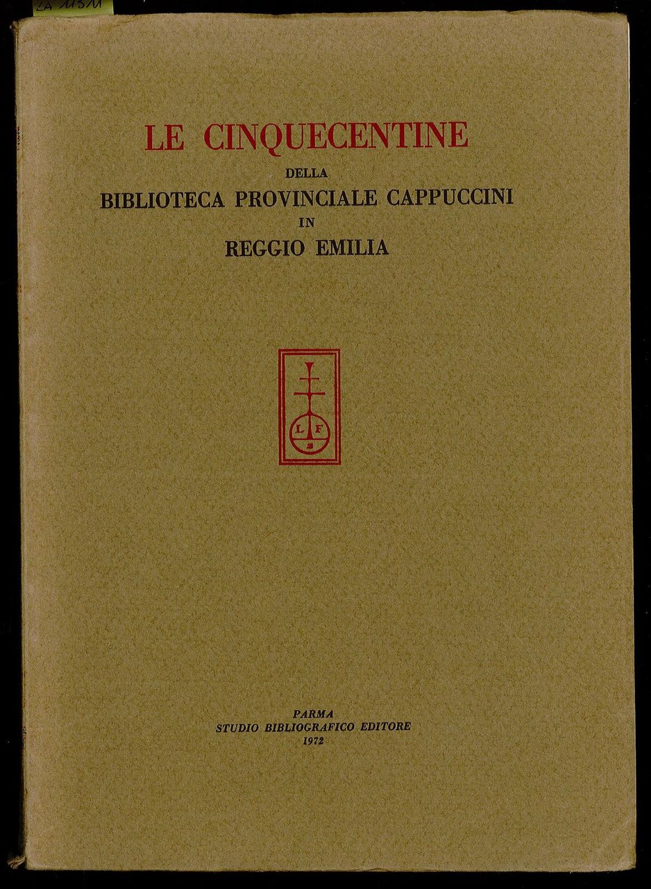 Le cinquecentine della Biblioteca Provinciale Cappuccini in Reggio Emilia