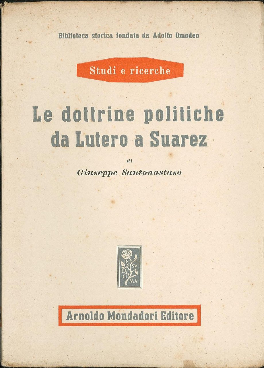 Le dottrine politiche da Lutero a Suarez