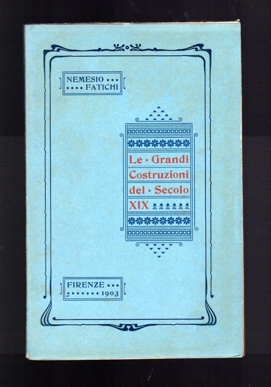 Le grandi costruzioni del secolo XIX