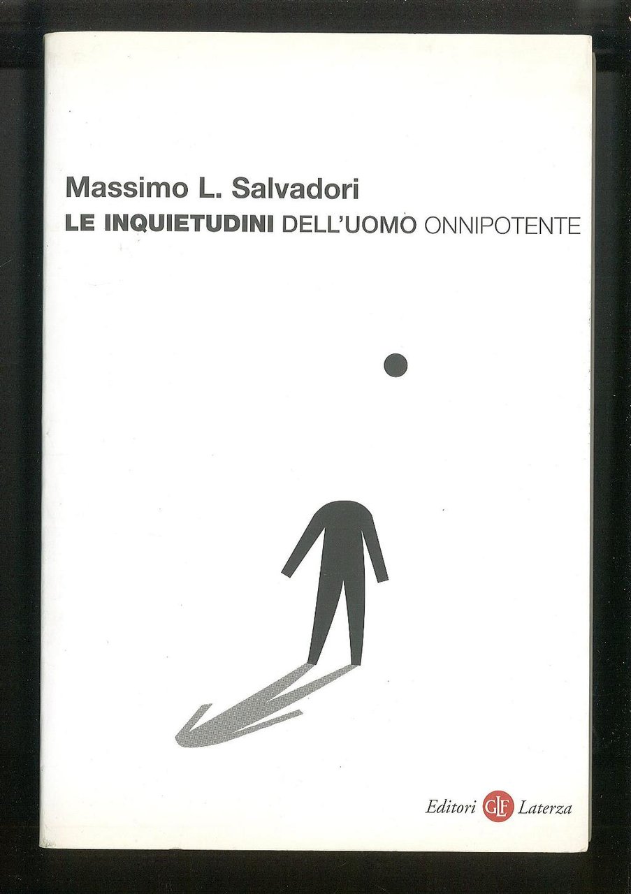 Le inquietudini dell'uomo onnipotente
