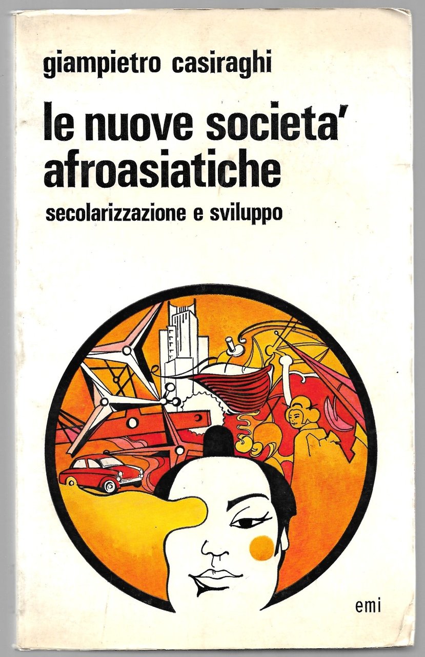 Le nuove società afroasiatiche - Secolarizzazione e sviluppo