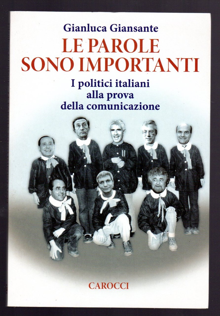 Le parole sono importanti. I politici italiani alla prova della …