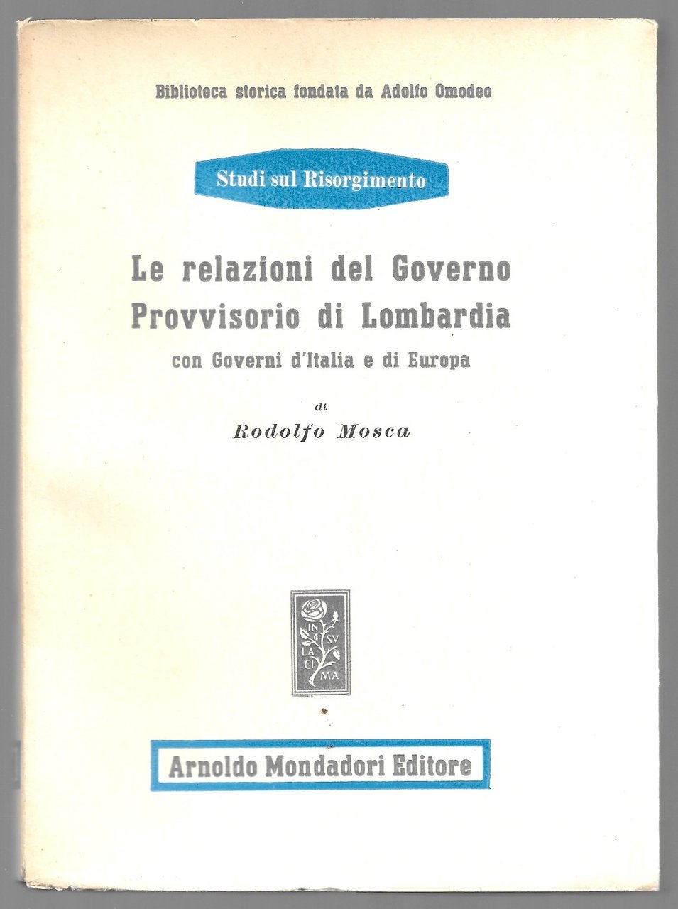 Le relazioni del Governo Provvisorio di Lombardia con Governi d'Italia …