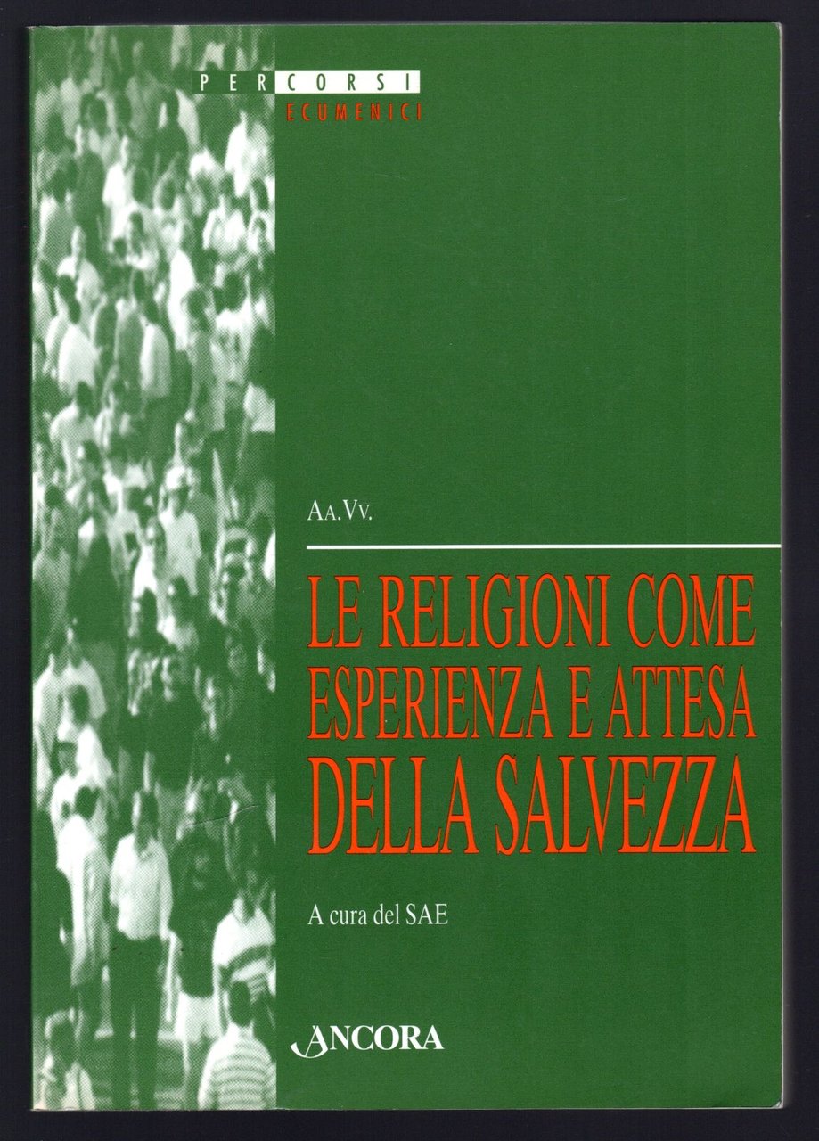 Le religioni come esperienza e attesa della salvezza