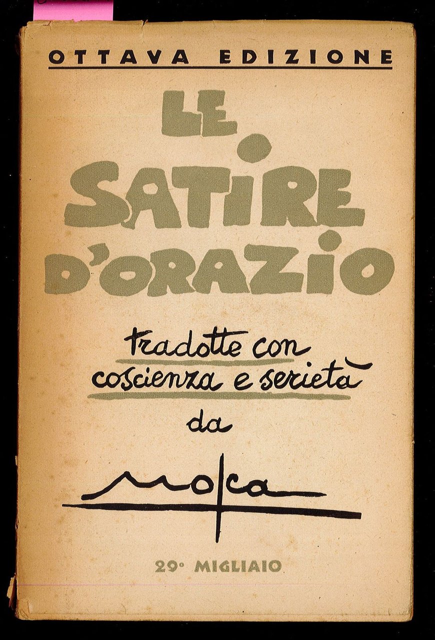 Le satire d'Orazio tradotte con coscienza e serietà da Mosca